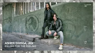ASHER SWISSA & JIGI - Killing I for the Feeling