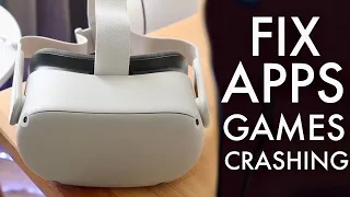 How To FIX Apps/Games Crashing On Oculus Quest 2!