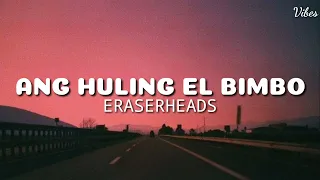 Ang huling El bimbo-Eraserhead song lyrics #anghulingelbimbo#eraserhead