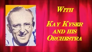 Kay Kyser and his Orchestra 1939  - 1940