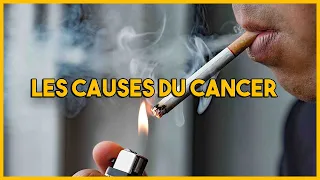 Quelles sont les causes du Cancer?