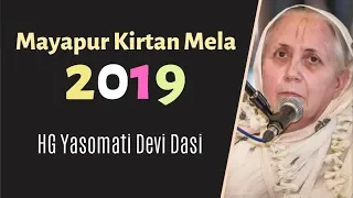 Mayapur Kirtan Mela 2019 (Day 4) - HG Yasomati Devi Dasi