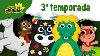 Coletânea 3ºTemporada (4 Lendas + 4 Músicas): + 25 Min. - Cuca, Boi Bumbá, Vitória Régia e Negrinho