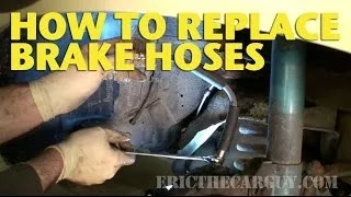 How To Replace Brake Hoses -EricTheCarGuy