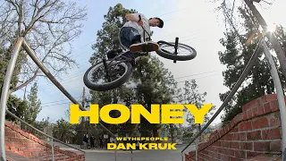 DAN KRUK : HONEY // WETHEPEOPLE BMX