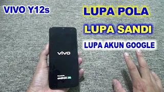 SOLUSI LUPA POLA, LUPA SANDI, LUPA AKUN GOOGLE VIVO Y12s