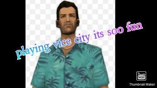 playing vice city its soooooo fun!!