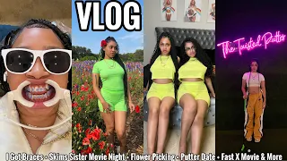 VLOG | I Got Braces + Skims Sister Movie Night + Flower Picking + Putter Date + Fast X Movie & More