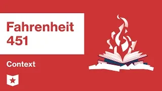 Fahrenheit 451  | Context | Ray Bradbury