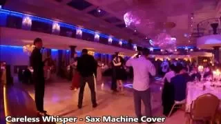 Careless Whisper   Sax Machine Cover