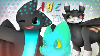 Dude no, you gotta go like Aye~ // Animation meme// Triple Collab