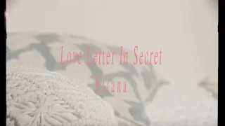 エリアンナ「Love Letter In Secret」Music Video