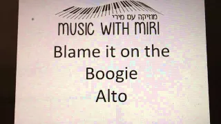 Blame it on the Boogie, Alto