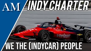 NOT EVEN INDY'S BIGGEST ISSUE! Opinions on Indycar's Proposed 'Charter'