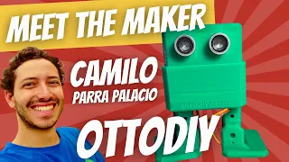 Meet the Maker - Camilo Parra Palacio, OttoDIY