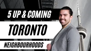 Best Up-And-Coming Neighbourhoods In Toronto | Best Toronto Neighbourhoods