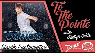 Slavik Pustovoytov  Reveals What Got Him Through His Hardest Week on SYTYCD