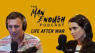 Are You Healing Your Invisible Wounds? | Major Tom Schueman | The Man Enough Podcast