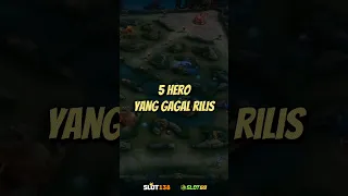 5 HERO YANG GAGAL RILIS ‼️ di Mobile Legends : Bang Bang