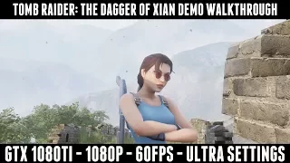 Tomb Raider: The Dagger of Xian Demo Walkthrough Part #1 (Ultra Settings)