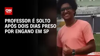 Professor é solto após dois dias preso por engano em SP | CNN PRIME TIME