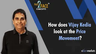 How to look at the Price Movements? |  Learn with Vijay Kedia | #Face2Face