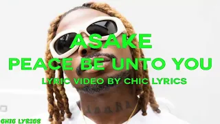 Asake Peace Be Unto You Lyric video