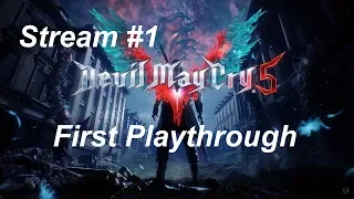 Stream #1 - Devil May Cry 5 First Playthrough