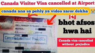 Canada visitor visa cancelled without prejudice || canada ka laga hwa visa cancelled 😞