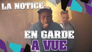 LA NOTICE - EN GARDE À VUE