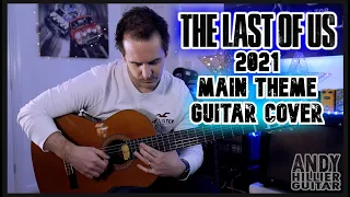 The Last Of Us 2021 Main Theme Guitar Cover by Andy Hillier