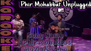 Phir Mohabbat MTV Unplugged | karaoke | opm malwa