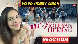 Vigdiyan Heeran - ( REACTION ) Honey 3.0 | Yo Yo Honey Singh | Mitthi Reacts