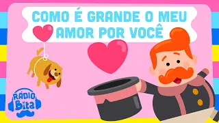 Rádio Bita - Como é grande o meu amor por você