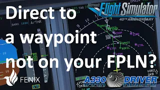 Got a direct to a waypoint that's NOT ON YOUR FLIGHTPLAN? Here's what to do | Real Airline Pilot