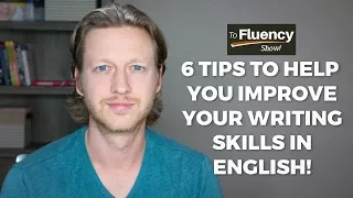 Improve English Writing Skills (6 Powerful Tips)