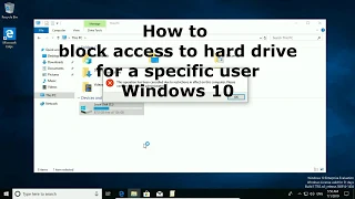 How to block access to hard drive for a specific user Windows 10