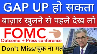 GAP UP हो सकता 😇 FOMC MEETING OUTCOME • SHARE MARKET LATEST NEWS TODAY • TOMORROW ANALYSIS