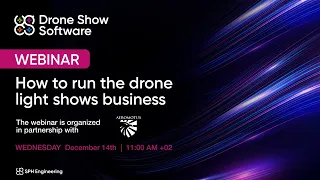 WEBINAR: How to start a successful drone light show business