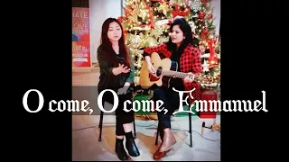 O come, O come, Emmanuel (ONE TAKE COVER) | Aruna Prasad & Kungkam Newmei