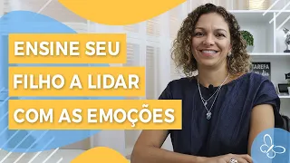 Ensine seu filho a lidar com as emoções • Casule Saúde e Bem-estar