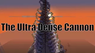 Minecraft: Ultra Dense Cannon