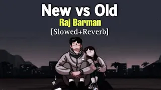 New vs Old [𝗦𝗹𝗼𝘄𝗲𝗱+𝗥𝗲𝘃𝗲𝗿𝗱] | Royal Musical Studio [𝐒𝐥𝐨𝐰𝐞𝐝+𝐑𝐞𝐯𝐞𝐫𝐝] BEST_FEELINGS_EVER @Iamrajbarman