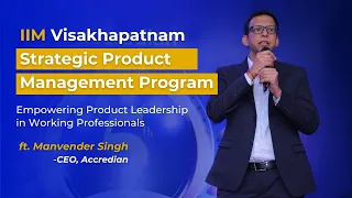 IIM Visakhapatnam Strategic Product Management Program | Empowering Leadership in Professionals