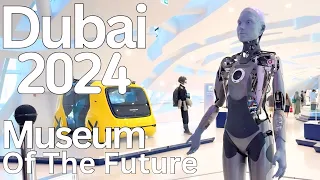 Dubai 🇦🇪 Inside the MUSEUM OF THE FUTURE |4K| Full Walking Tour 2024