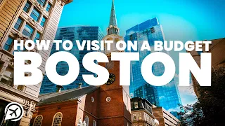 How to visit BOSTON on a BUDGET