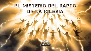 EL MISTERIO DEL RAPTO DE LA IGLESIA No.1