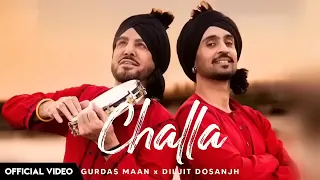 Challa: Gurdas maan Ft.Diljit Dosanjh.ikky music (official song) letest punjabi song 2023