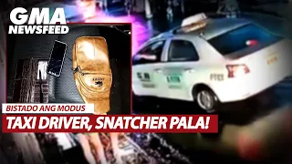 Taxi driver, snatcher pala! | GMA News Feed