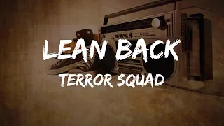 Terror Squad - Lean Back (Lyrics) | HipHop Old